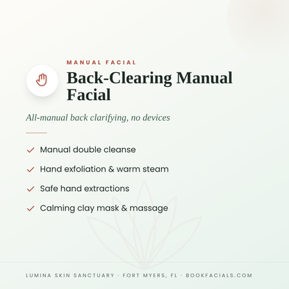 Back-Clearing Manual Facial infographic — Lumina Skin Sanctuary, Fort Myers, FL