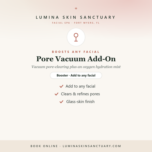 Pore Vacuum Add-On — Lumina Skin Sanctuary, facial spa in Fort Myers, FL
