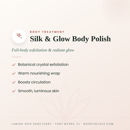 Silk & Glow Body Polish infographic — Lumina Skin Sanctuary, Fort Myers, FL